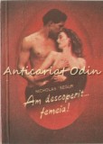 Am Descoperit Femeia! - Nicholas Segur, Astrobios Press, 1992, Roman, Beletristica, 126 Pagini