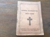 SFANTA EVANGHELIE DELA IOAN. SOCIETATEA BIBLICA PENTRU RASPANDIREA BIBLIEI BUCURESTI 1943