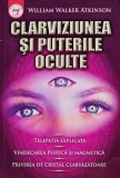 Cumpara ieftin Clarviziunea si puterile oculte - 2022 - William Walker Atkinson (@C267)