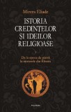 Istoria credinţelor şi ideilor religioase (Vol. 1) - Hardcover - Mircea Eliade - Polirom
