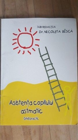 Asistenta copilului astmatic. Ghid practic- Nicoleta Bisca