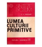 C. I. Gulian - Lumea culturii primitive - 120234