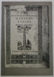 O CZECHV Y LECHV , HISTORIA NAGANIONA , 1585 , REPRODUCERE MODERNA , 1998