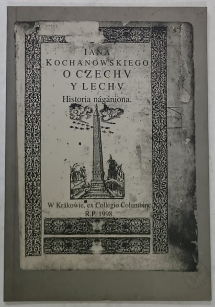 O CZECHV Y LECHV , HISTORIA NAGANIONA , 1585 , REPRODUCERE MODERNA , 1998