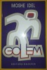 Golem - Moshe Idel, Hasefer 2003, Spiritualitate Ezoterism, Carte brosata stare buna