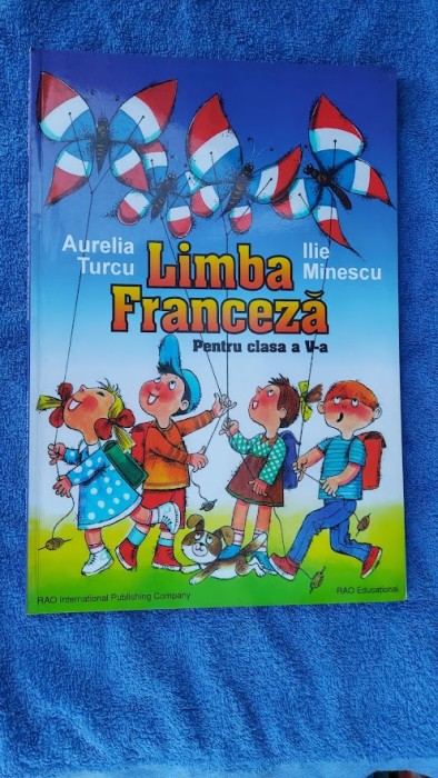 LIMBA FRANCEZA CLASA A V A AURELIA TURCU , ILIE MINESCU, CARTEA ESTE CA NOUA