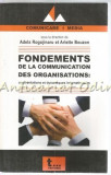 Cumpara ieftin Fondements De La Communication Des Organisations - Adela Rogojinaru