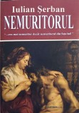 Nemuritorul - Iulian Serban, Roman, Editura Vasiliana &#039;98, 2019, 300 pagini, Beletristica