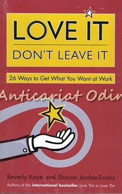 Love It Don&#039;t Leave It - Beverly Kaye, Sharon Jordan-Evans
