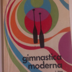 I. Sima, J. Cintoiu - Gimnastica moderna. Tehnica si metodica