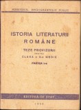 C663 Istoria literaturii rom&acirc;ne, Teze provizorii pentru clasa a X-a medie, Partea I-a, 1950, Editura de Stat