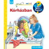 K&oacute;rh&aacute;zban - Mit? Mi&eacute;rt? Hogyan? Mini 63. - Carola von Kessel