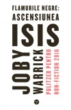 Flamurile negre: ascensiunea ISIS - Black Button Books