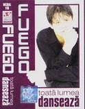 Caseta audio: Fuego - Toata lumea danseaza ( 2000, originala, stare f.buna ), Casete audio, Pop