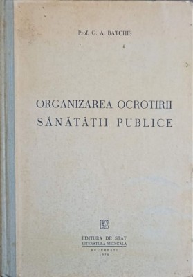 ORGANIZAREA OCROTIRII SANATATII PUBLICE-G.A. BATCHIS-243686 foto