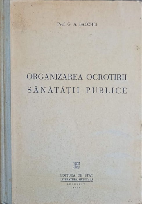 ORGANIZAREA OCROTIRII SANATATII PUBLICE-G.A. BATCHIS-243686