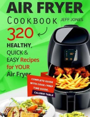 Air Fryer Cookbook - 320 Healthy, Quick and Easy Recipes for Your Air Fryer. foto