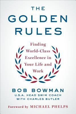 The Golden Rules: 10 Steps to World-Class Excellence in Your Life and Work foto