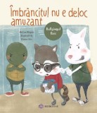 Cumpara ieftin Imbrancitul Nu E Deloc Amuzant, Melissa Higgins - Editura Bookzone