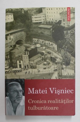 CRONICA REALITATILOR TULBURATOARE de MATEI VISNIEC , 2019 foto