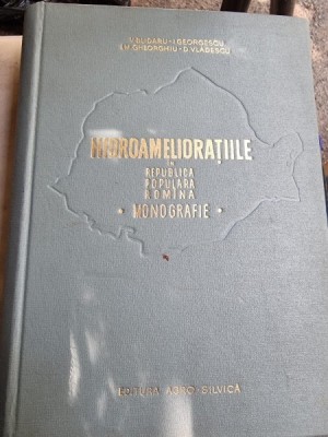 Hidroamelioratii in Republica Populara Romana, monografie - V. Blidaru foto