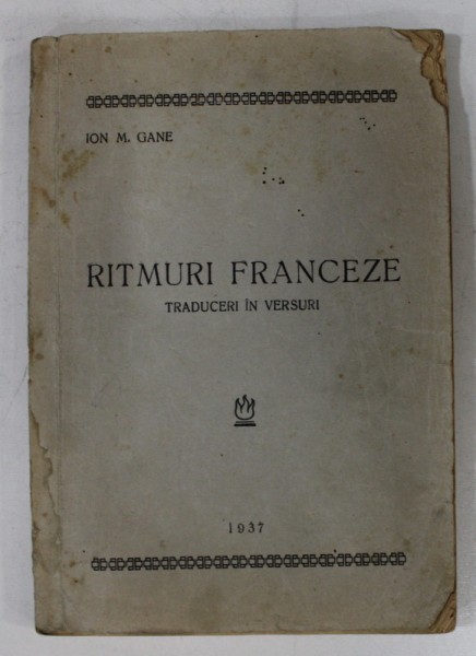 RITMURI FRANCEZE - TRADUCERI IN VERSURI de ION M. GANE , 1937