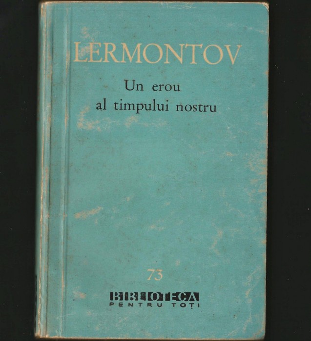 UN EROU AL TIMPULUI NOSTRU - LERMONTOV - BPT