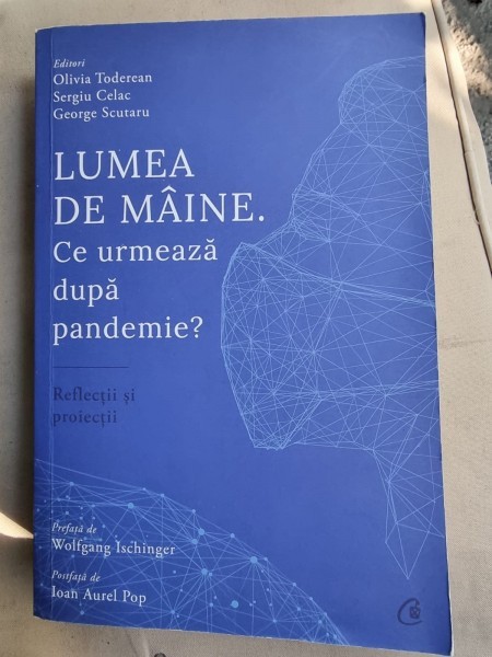 Olivia Toderean - Lumea de maine. Ce urmeaza dupa pandemie?