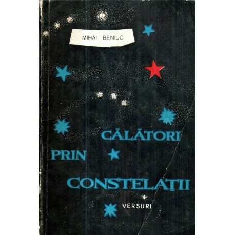 Mihai Beniuc - Calatori prin constelatii - versuri - 121499
