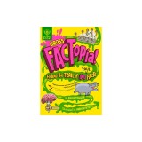 Gross Factopia!: Follow the Trail of 400 Foul Facts