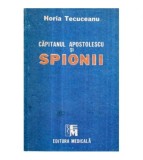 Horia Tecuceanu - Capitanul Apostolescu si spionii - 121582