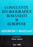 Confluente istoriografice romanesti si europene. 90 de ani de la nasterea istoricului Gheorghe I. Bratianu