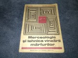 MANUAL MERCEOLOGIE SI TEHNICA VANZARII MARFURILOR 1985, Clasa 10, Economie