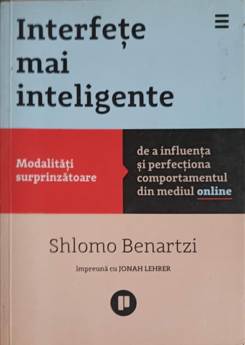 INTERFETE MAI INTELIGENTE. MODALITATI SURPRINZATOARE DE A INFLUENTA SI PERFECTIONA COMPORTAMENTUL DIN MEDIU-247663