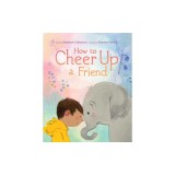 How to Cheer Up a Friend