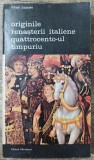 Originile Renasterii Italiene, Quattrocento-ul Timpuriu - Viktor Lazarev