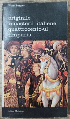 Originile Renasterii Italiene, Quattrocento-ul Timpuriu - Viktor Lazarev foto