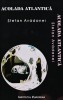 Acolada Atlantica - Stefan Avadanei - 2001 - Editura Institutul European - Brosata - Stare Ca Noua - 236 Pagini