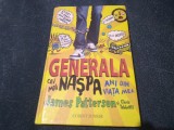 Cumpara ieftin JAMES PATTERSON - GENERALA CEI MAI NASPA ANI DIN VIATA MEA