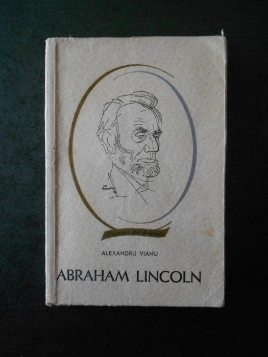 Alexandru Vianu - Abraham Lincoln