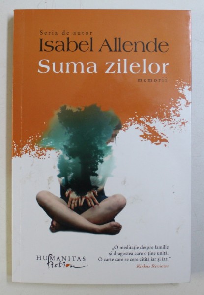 SUMA ZILELOR , MEMORII de ISABEL ALLENDE , 2014