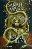Sarah J. Maas - Orasul semilunii