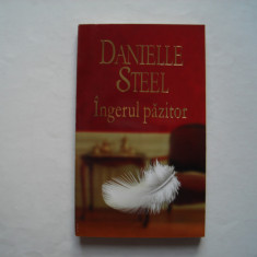 Ingerul pazitor - Danielle Steel