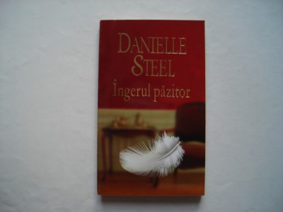 Ingerul pazitor - Danielle Steel foto