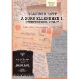 A sors ellen&eacute;ben I. - Szenved&eacute;sből vigasz - Vladimir Rott