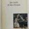 Les mots et les choses: une arch&eacute;ologie des sciences humaines / Michel Foucault