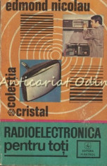 Radioelectronica Pentru Toti - Edmond Nicolau foto