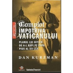 Complot Impotriva Vaticanului - Dan Kurzman
