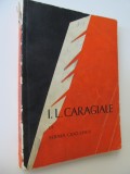 I. L. Caragiale - Serban Cioculescu
