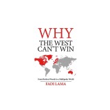 Why the West Can&#039;t Win: From Bretton Woods to a Multipolar World
